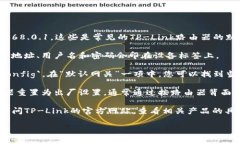 对于TP-Link路由器，登录地址通常是192.168.1.1 或